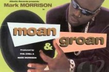 Mark Morrison – Moan & Groan